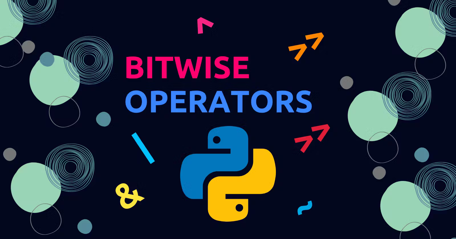 You are currently viewing Python Bitwise Operators With Examples – Explained In Detail