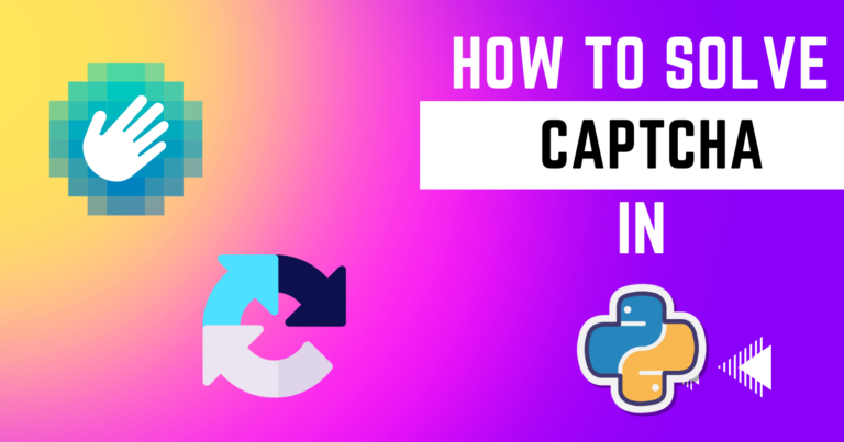 Read more about the article How To Solve CAPTCHA In A Few Steps In Python Using 2captcha