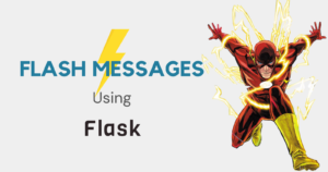 Read more about the article How to Flash Messages on Frontend using Flask