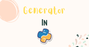 Read more about the article Python Generators and the Yield Keyword – How They Work