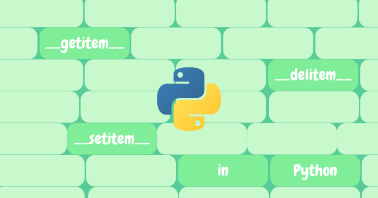 Read more about the article How to implement __getitem__, __setitem__, and __delitem__ in Python