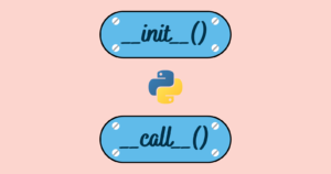 Read more about the article __init__ and __call__ In Python – What Do They Do?