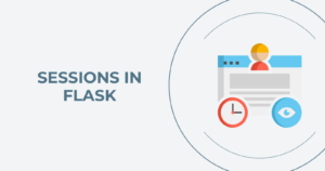 Read more about the article What are Sessions? How to use Sessions in Flask