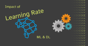 Read more about the article How Learning Rate Impacts the ML and DL Model’s Performance with Practical