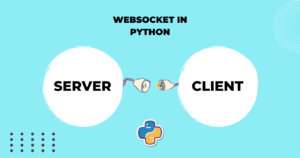 Read more about the article Build WebSocket Server and Client Using Python