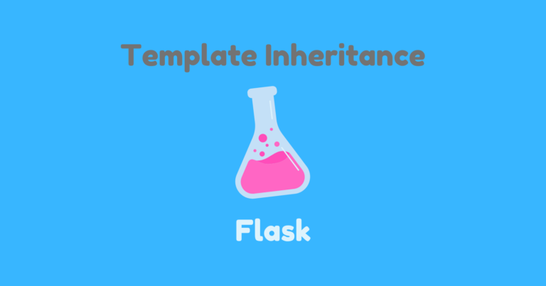 Read more about the article Template Inheritance in Flask with Example