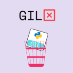 GIL Become Optional in Python 3.13