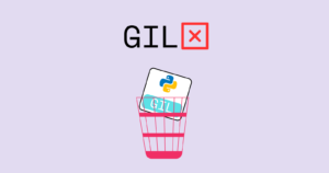 Read more about the article GIL Become Optional in Python 3.13