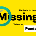 Pandas Methods to Handle Missing Values in Datasets