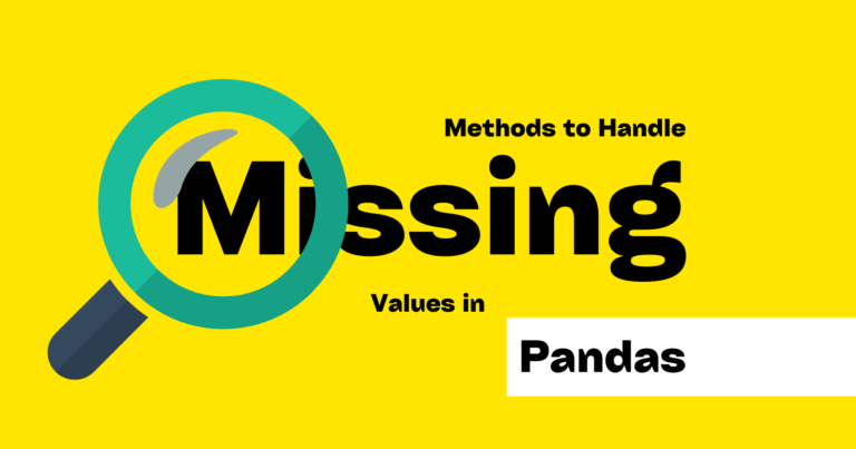 Read more about the article Pandas Methods to Handle Missing Values in Datasets